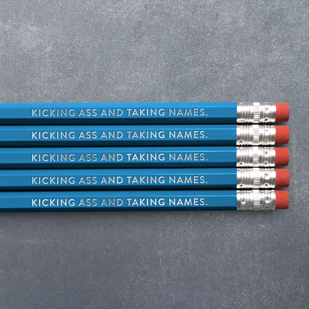 Kicking Ass and Taking Names - Pencil Pack of 5